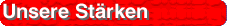 Unsere Stärken